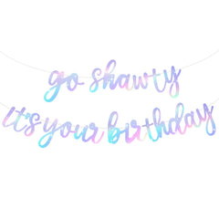 BEISHIDA iridescent Go Shawty banner prestrung for quick party setup and festive flair.