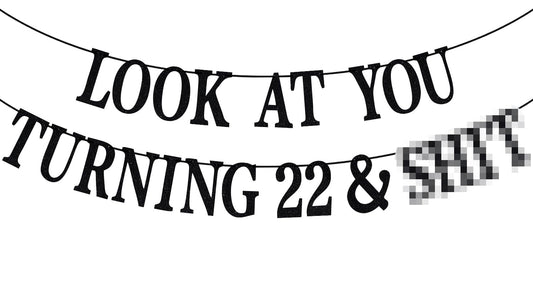 PYBHILK Look at You Turning 22 banner with glitter details for party decor.