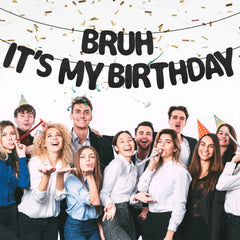 XIHIRCD Bruh It's My Birthday banner prestrung design saves time.