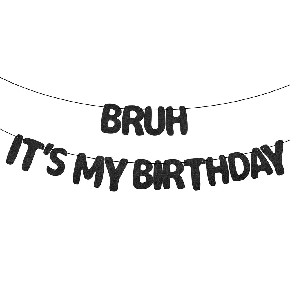 XIHIRCD Bruh It's My Birthday banner prestrung for quick setup and easy decorating.