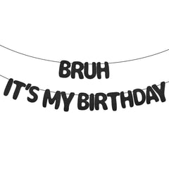XIHIRCD Bruh It's My Birthday banner prestrung for quick setup and easy decorating.