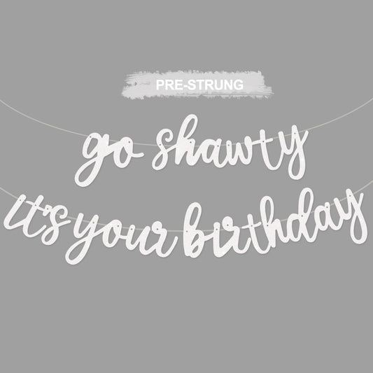 BEISHIDA glitter white Go Shawty banner pre-strung for quick decorating and reuse.