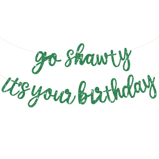 BEISHIDA Green Go Shawty banner prestrung for quick party setup