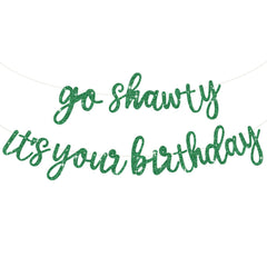 BEISHIDA Green Go Shawty banner prestrung for quick party setup