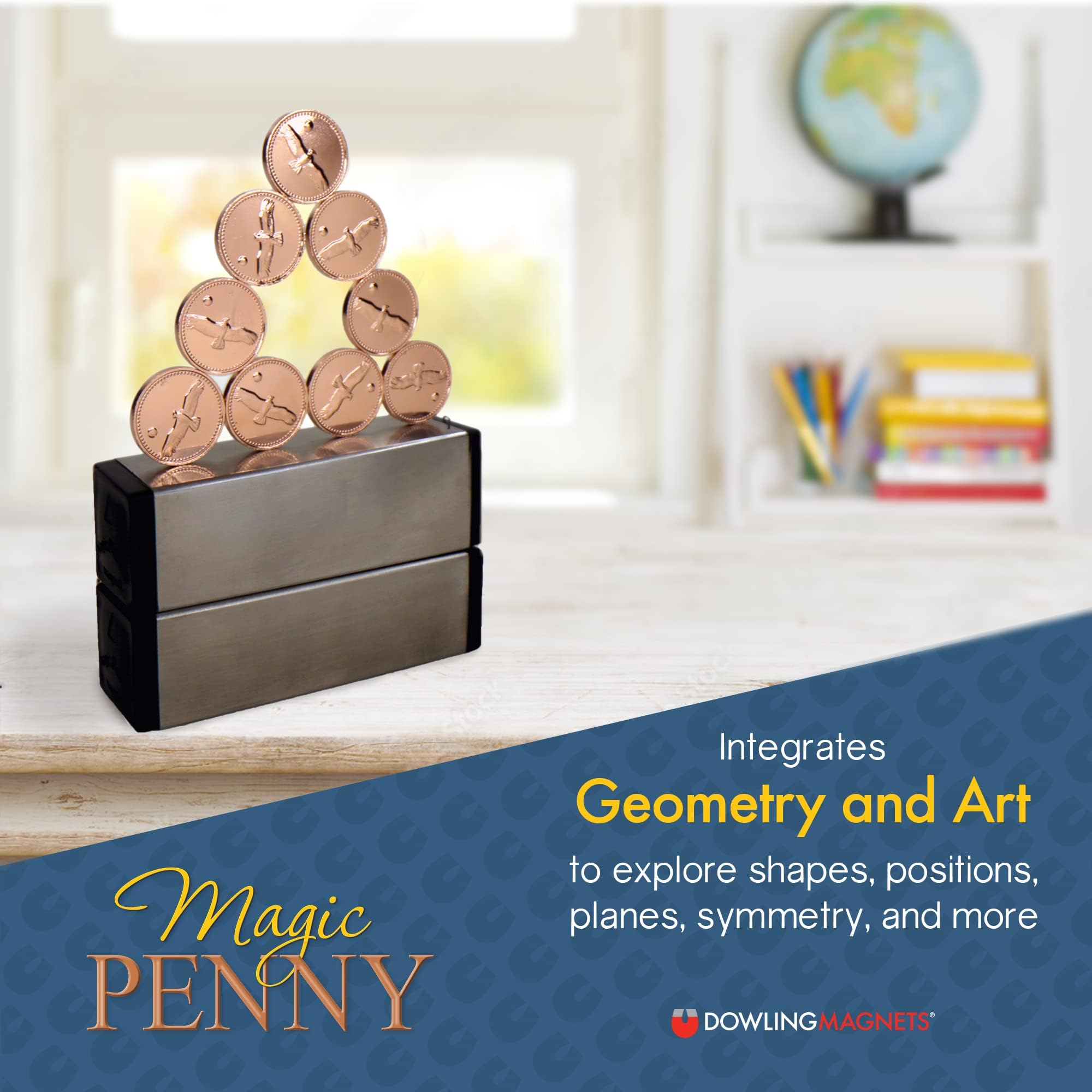 Dowling Magnets Magic Penny Kit coins and magnets enable creative, hands-on exploration.