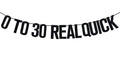 Ferburitar 0 To 30 Real Quick banner, glittery milestone decor for photos and celebrations.