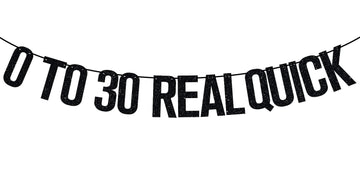 Ferburitar 0 To 30 Real Quick banner, glittery milestone decor for photos and celebrations.