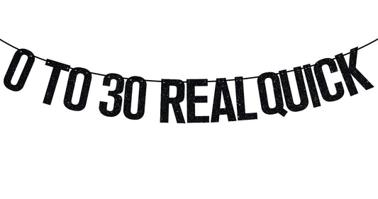 Ferburitar 0 To 30 Real Quick banner, glittery milestone decor for photos and celebrations.
