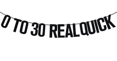 Ferburitar 0 To 30 Real Quick banner, glittery milestone decor for photos and celebrations.