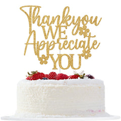 GREABRRY cake topper Thank You We Appreciate You adds luxe shine to celebrations