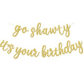 GXSOVSO Go Shawty birthday banner in gold letters, ideal for photo-worthy party decor.