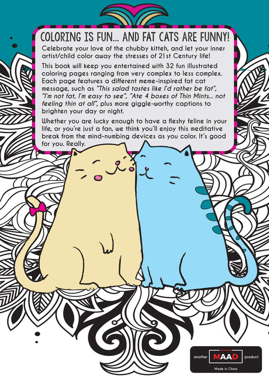 Maad Fat Cat coloring pages display meme captions for lighthearted stress relief.