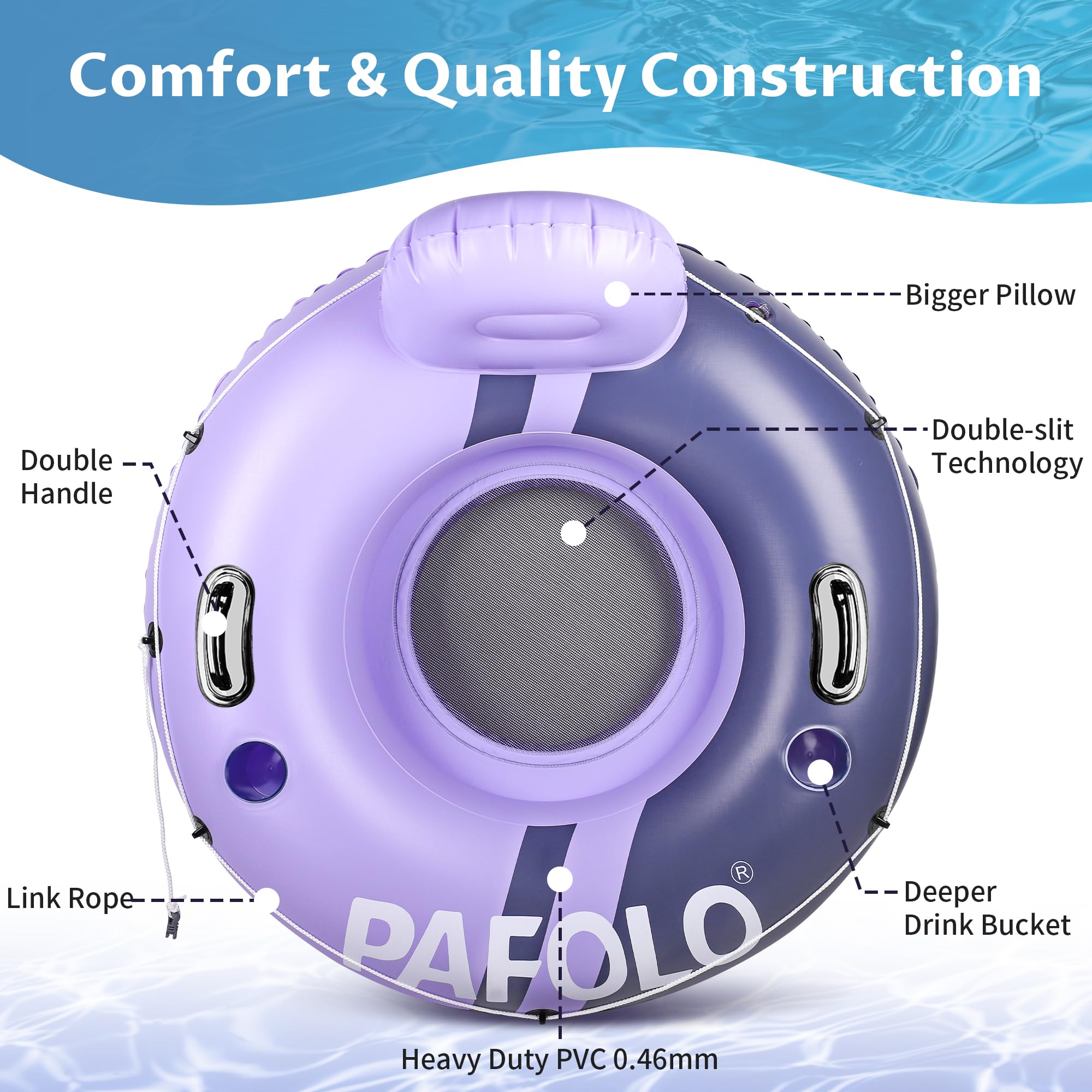 Pafolo river tubes feature two cup holders for drinks nearby.