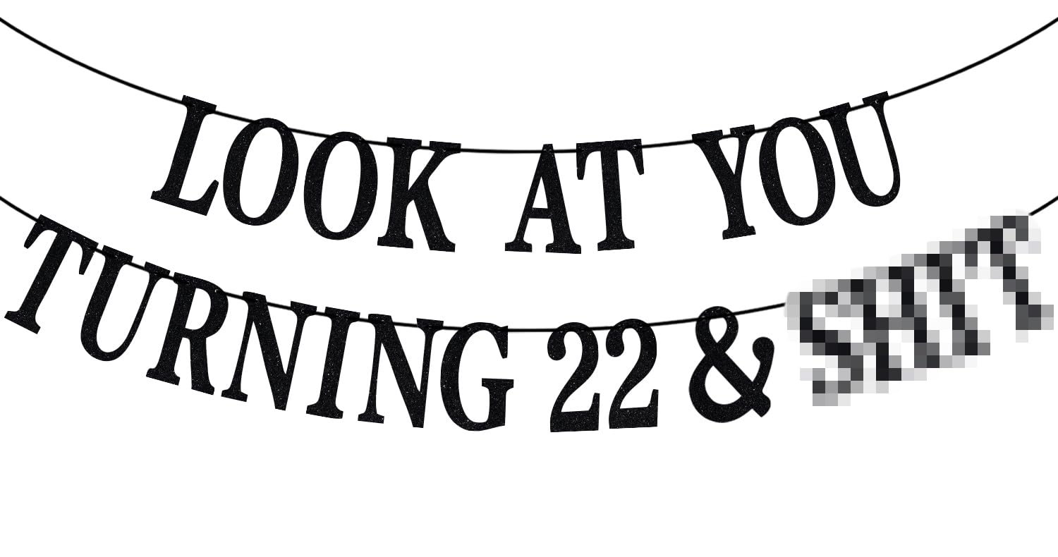 PYBHILK Look at You Turning 22 banner with glitter details for party decor.