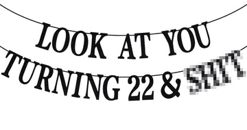 PYBHILK Look at You Turning 22 banner with glitter details for party decor.