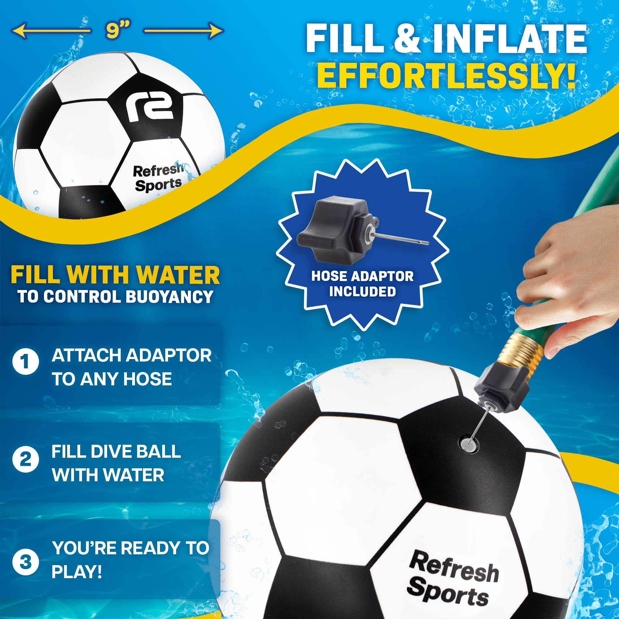 Refresh Sports Aqua Dive Ball includes a quick-connect hose adapter for easy filling