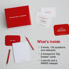 WE'RE NOT REALLY STRANGERS Dig Deeper cards promote openness.
