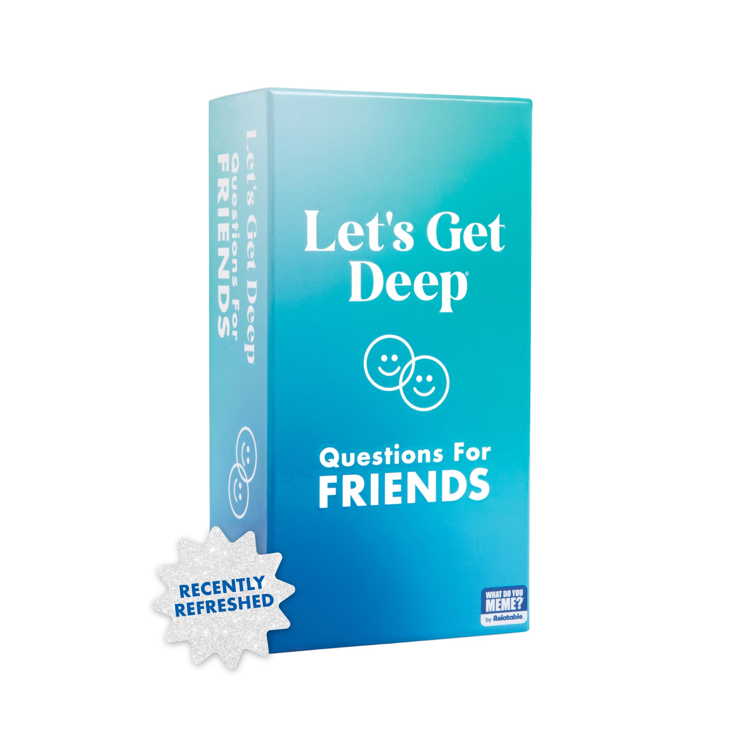 WHAT DO YOU MEME? Lets Get Deep Friends Edition card deck for engaging friend night conversations